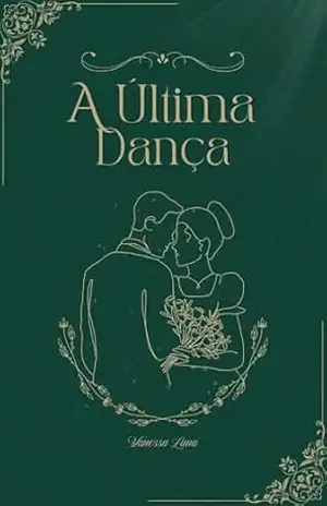 A Última Dança – Vanessa  Lima