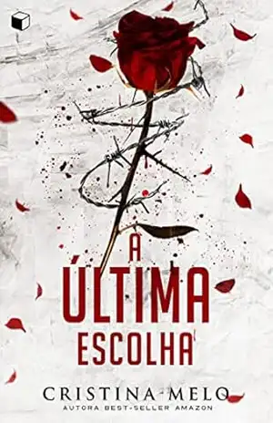 A Última Escolha – Cristina Melo