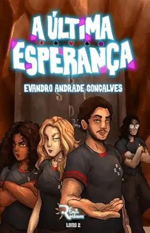 A Última Esperança (Saga Refúgio Livro 2) – Evandro Andrade Gonçalves