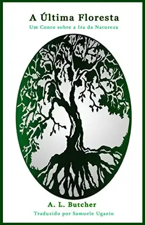 A Última Floresta – A L Butcher