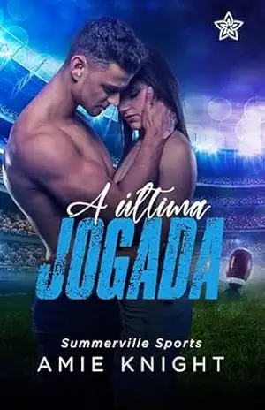 A Última Jogada (Summerville Sports Livro 3) – Amie Knight