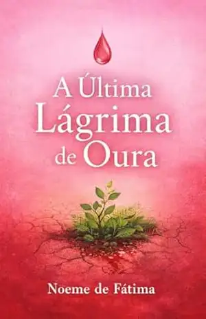 A Última Lágrima de Oura – Noémia  Fátima
