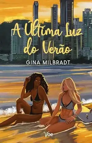 A Última Luz do Verão – Gina Milbradt