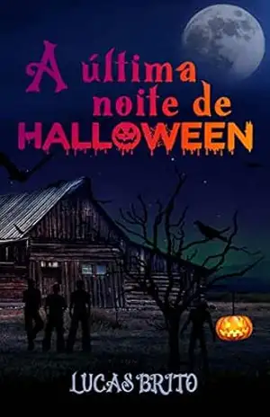 A última noite de Halloween – Lucas  Brito
