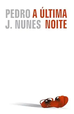 A última noite – Pedro J.  Nunes