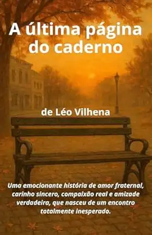 A ÚLTIMA PAGINA DO CADERNO - Léo Vilhena