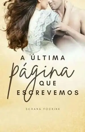 A Última Página Que Escrevemos – Schana Fockink