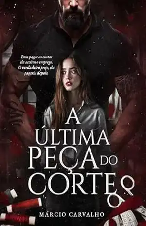 A ultima peça do corte – Márcio Carvalho