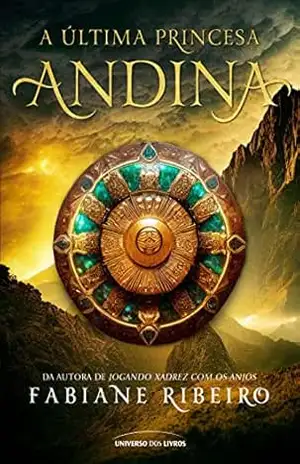 A última princesa andina – Fabiane Ribeiro