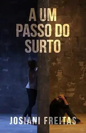 A um passo do surto – Josiani Freitas