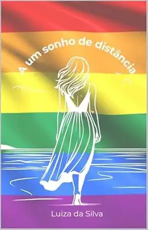 A um sonho de distância – Luiza da Silva