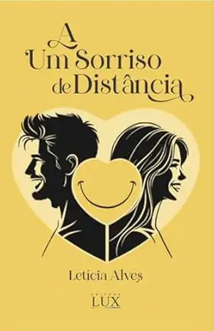 A Um Sorriso de Distância – Letícia  Alves Dos  Santos