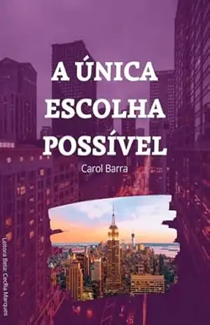 A única escolha possível: Romance sáfico – Carol Barra
