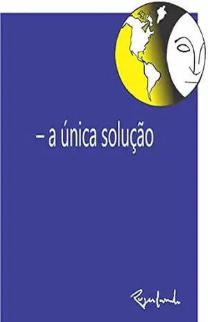 –a única solução – Rogerlando Cavalcante