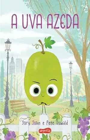 A uva azeda (Esquadrão do Rango) – Jory John