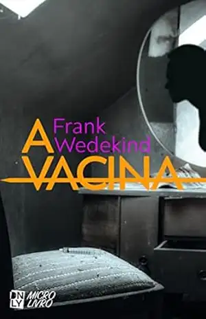A Vacina – Frank Wedekind