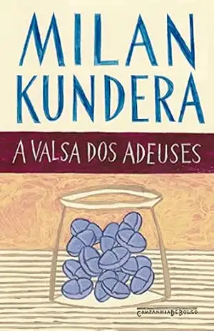 A valsa dos adeuses – Milan Kundera