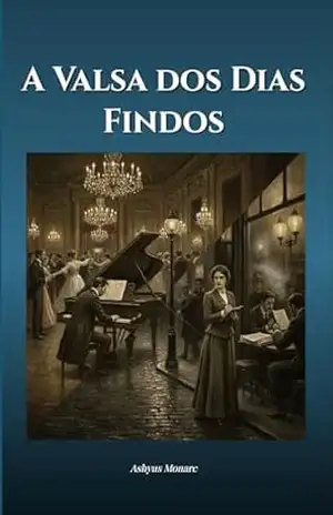 A Valsa dos Dias Findos - Ashyus Monarc