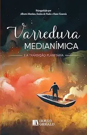 A Varredura Medianímica: e a transição planetária – Editora Irmão Gerald Irmão Gerald