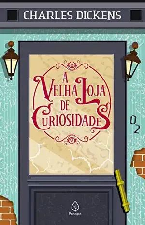 A velha loja de curiosidades – tomo 2 (Clássicos da literatura mundial) – Charles Dickens