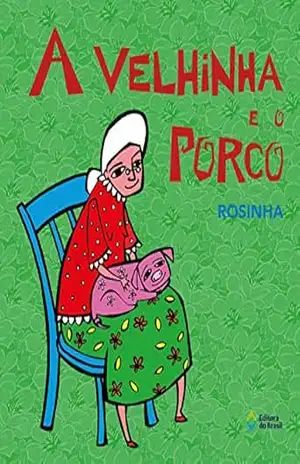 A velhinha e o porco (Akpalô – Cultura Popular) – Rosinha