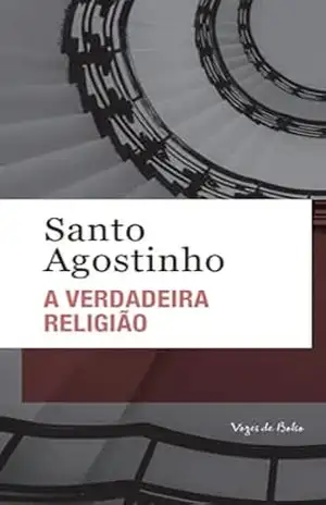 A verdadeira religião – Ed. Bolso (Vozes de Bolso) – Santo Agostinho