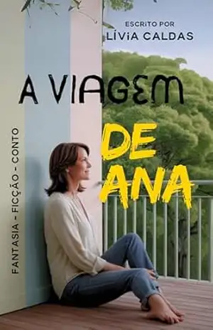 A VIAGEM DE ANA - Livia Caldas