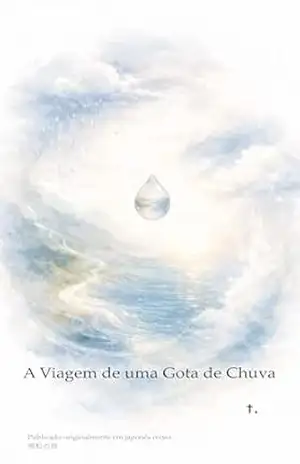 A Viagem de uma Gota de Chuva – t.