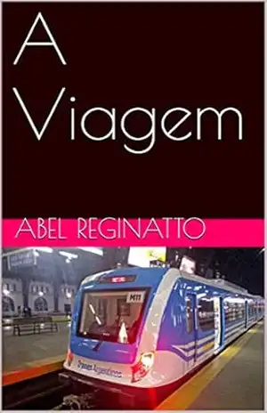 A Viagem – Abel Reginatto