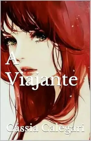 A Viajante - Cássia  Calegari