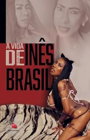 A vida de Inês Brasil – Inês Brasil Inês Brasil
