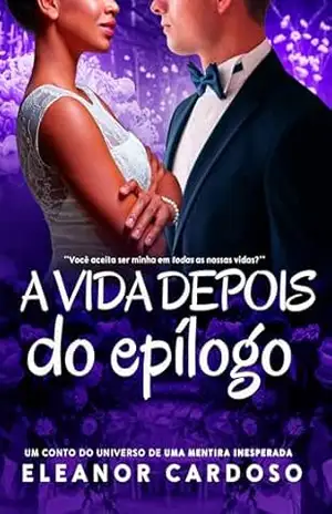 A vida depois do epílogo – Lili e Nate – Eleanor Cardoso
