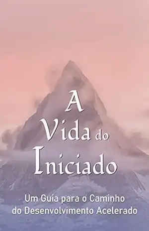 A Vida do Iniciado – Geoffrey Hodson