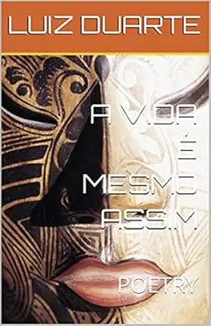 A VIDA É MESMO ASSIM: POETRY – LUIZ  DUARTE