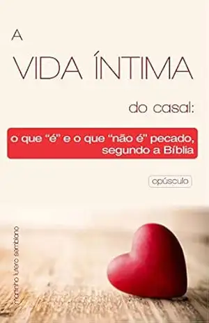 A Vida Íntima do Casal – Martinho Lutero Semblano