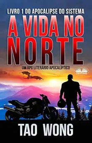 A Vida no Norte: Um RPG Literário Apocalíptico – Tao Wong