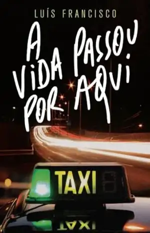 A Vida Passou por Aqui – Luís Francisco