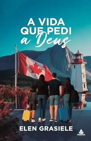 A Vida que Pedi a Deus – Elen Grasiele