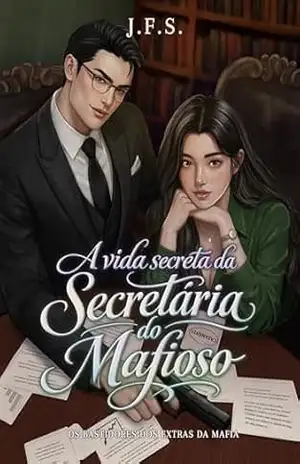 A vida secreta da secretária do Mafioso – J.  F. S.