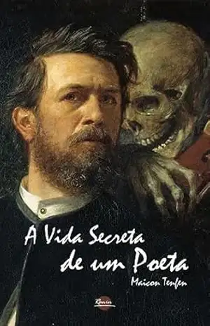A vida secreta de um poeta – Maicon  Tenfen
