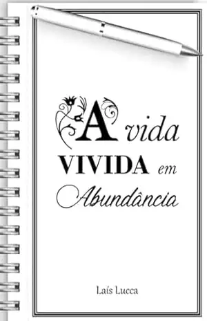 A Vida Vivida Em Abundância - Laís Lucca