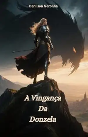 A Vingança Da Donzela – Denílson Noronha
