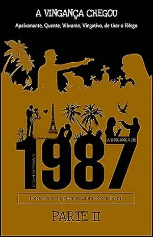 A VINGANÇA DE 1987: PARTE 2 – HIAGO LINS