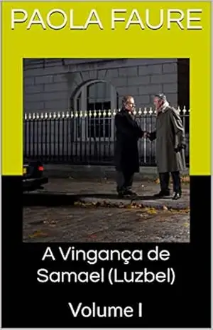 A Vingança de Samael (Luzbel): Volume I (la vengeance de Samaël (Luzbel)) – Paola  Faure
