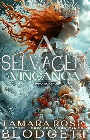 A Vingança Selvagem: Sobrevivência Brutal · Romance Épico · Fantasia Sombria – Tamara Rose Blodgett