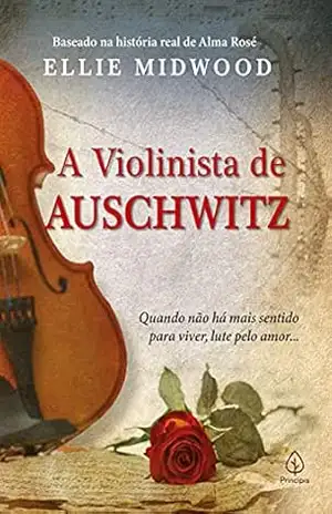 A violinista de Auschwitz – Ellie Midwood