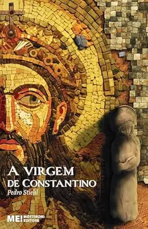 A Virgem de Constantino – Pedro Stiehl