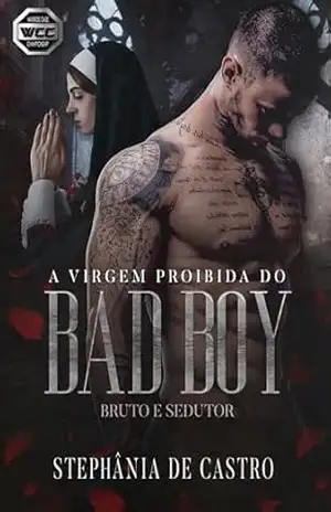 A virgem proibida do Bad Boy: BRUTO E SEDUTOR – Família Salvitierra – Carlos (Família Salvitierra – A história de Carlos) – Stephânia de Castro
