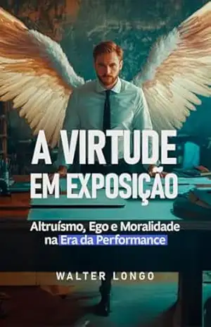 A Virtude em Exposição – Walter Longo
