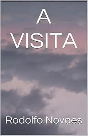A VISITA – Rodolfo Novaes